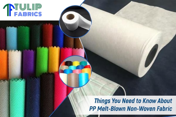 Things You Need to Know About PP Melt-Blown Non-Woven Fabric