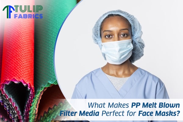 What Makes PP Melt Blown Filter Media Perfect for Face Masks